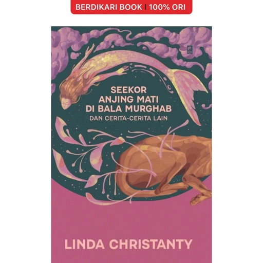 Image of Seekor Anjing Mati di Bala Murghab dan Cerita-Cerita Lain - Gramedia