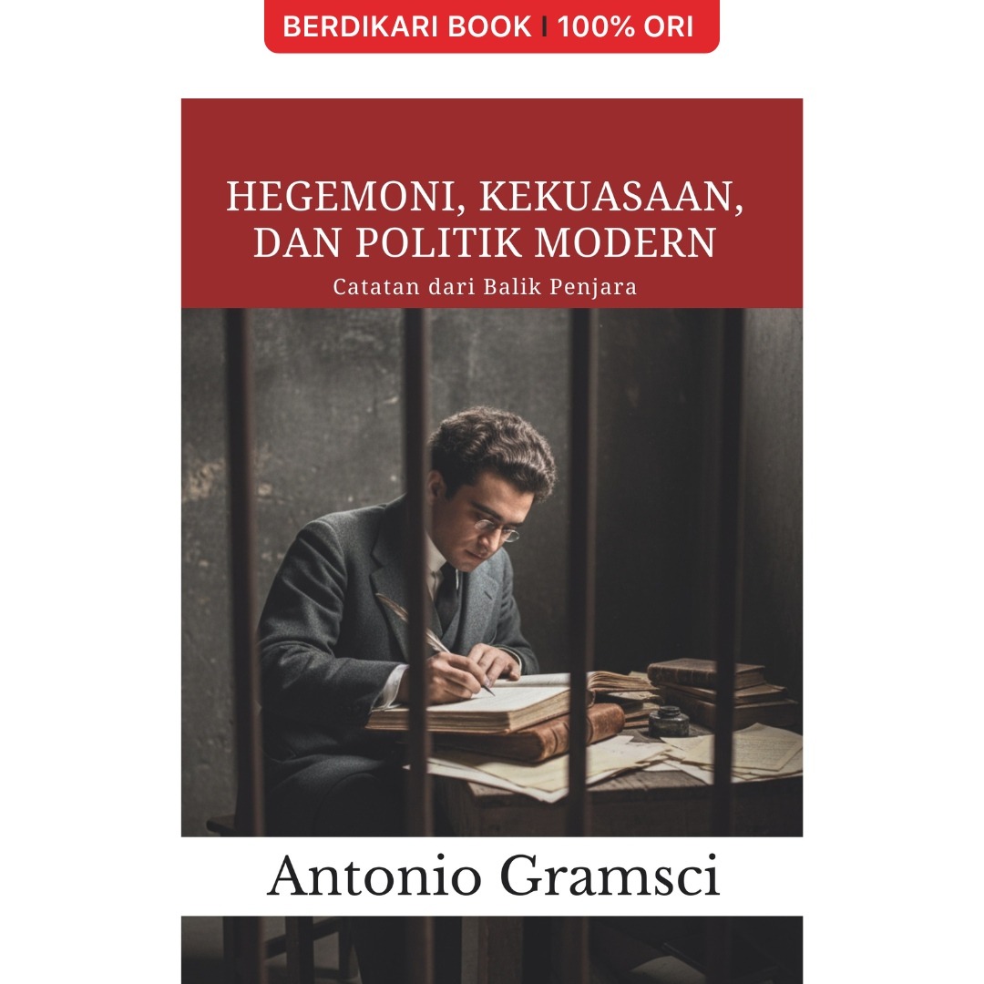 Hegemoni, Kekuasaan, dan Politik Modern; Catatan dari Balik Penjara Antonio Gramsci - Diva Press