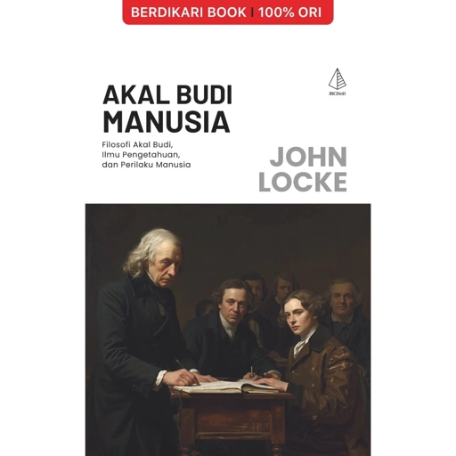Image of Akal Budi Manusia Filosofis Akal Budi, Ilmu Pengetahuan, dan Perilaku Manusia John Locke - Diva Press