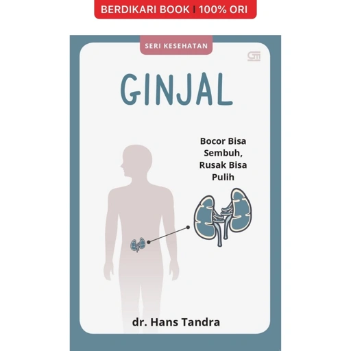 Image of Ginjal : Bocor Bisa Sembuh, Rusak Bisa Pulih - Gramedia