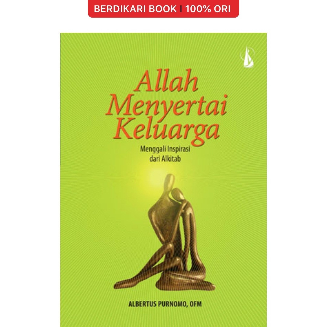 Allah Menyertai Keluarga: Menggali Inspirasi dari Alkitab - Kanisius
