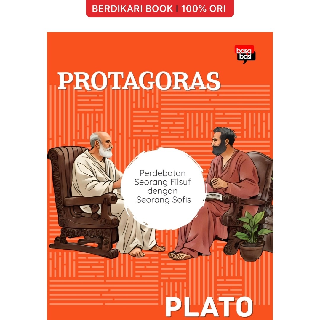 Protagoras; Perdebatan Seorang Filsuf dengan Seorang Sofis - Basabasi