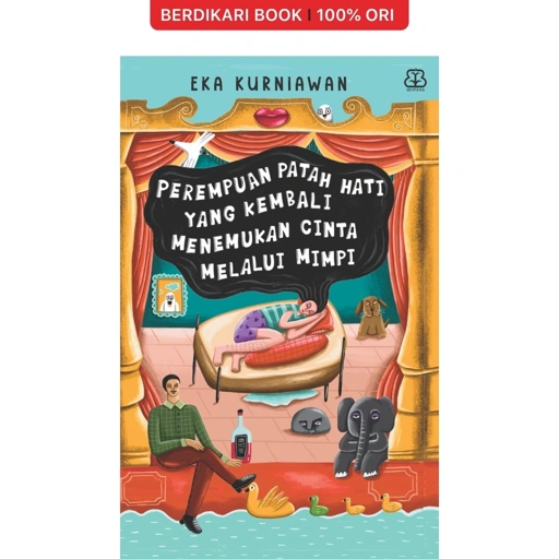 Image of Perempuan Patah Hati Yang Kembali Menemukan Cinta Melalui Mimpi Eka Kurniawan - Mizan