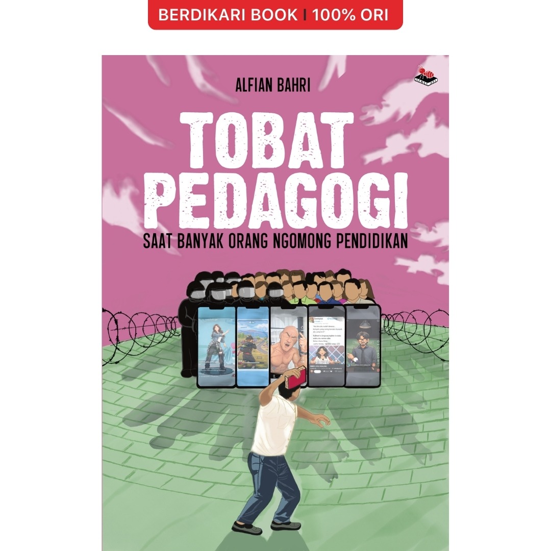 Tobat Pedagogi Saat Banyak Orang Ngomong Pendidikan - Semut Api