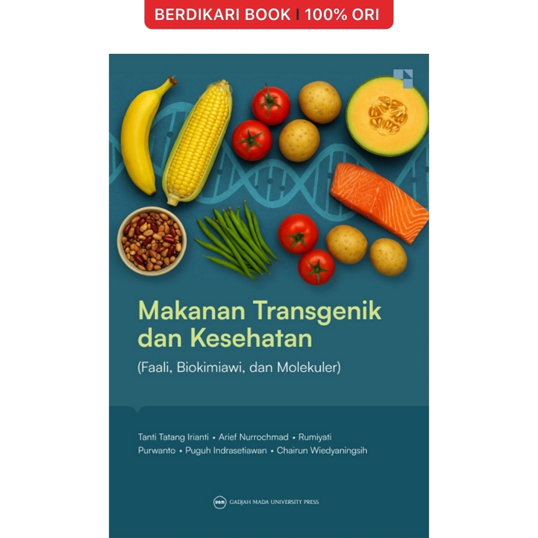 Makanan Transgenik dan Kesehatan (Faali-Biokimiawi dan Molekuler) - UGM Press