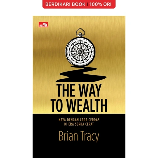 Image of The Way to Wealth: Kaya dengan Cara Cerdas di Era Serba Cepat - Gramedia