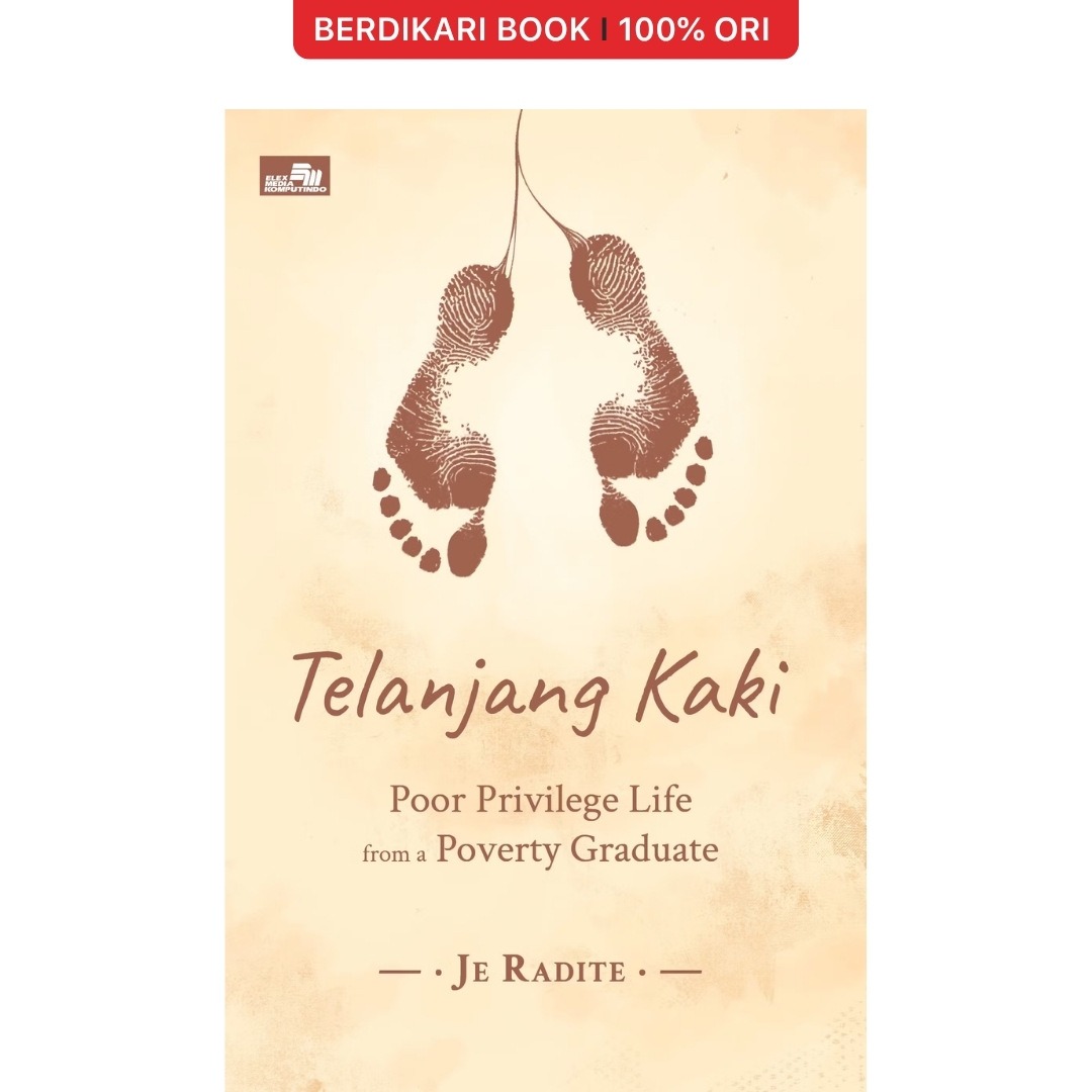 Telanjang Kaki: Poor Privilege Life from a Poverty Graduate - Gramedia