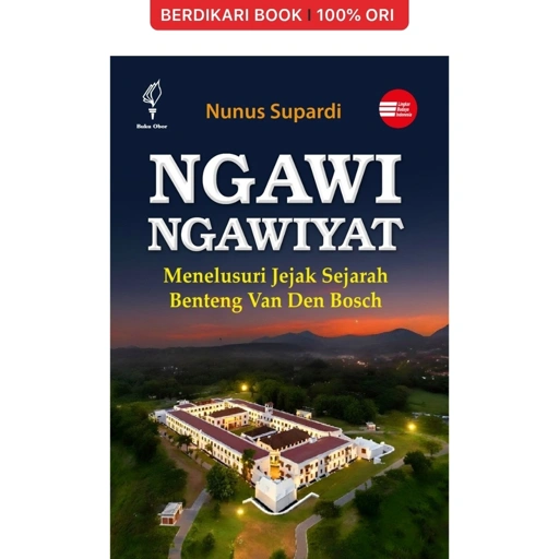 Image of Ngawi Ngawiyat: Menelusuri Jejak Sejarah Benteng Van Den Bosch - Obor