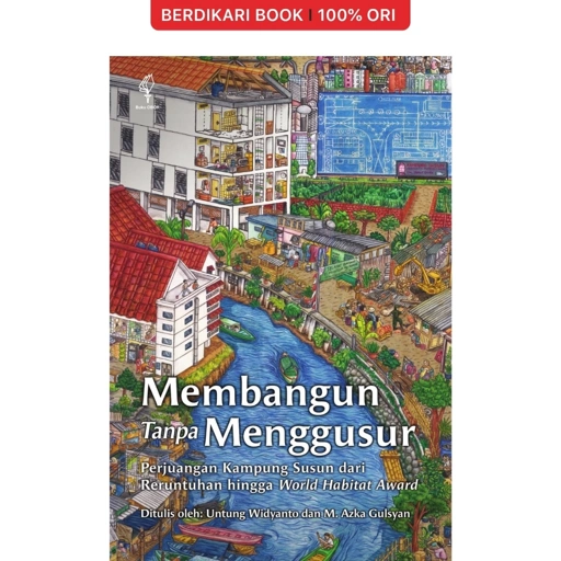 Image of Membangun Tanpa Menggusur Perjuangan Kampung Susun dari Reruntuhan hingga World Habitat Award - Obor