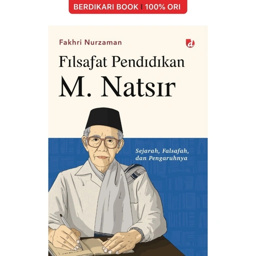 Filsafat Pendidikan M. Natsir Sejarah, Falsafah, dan Pengaruhnya - Diva Press