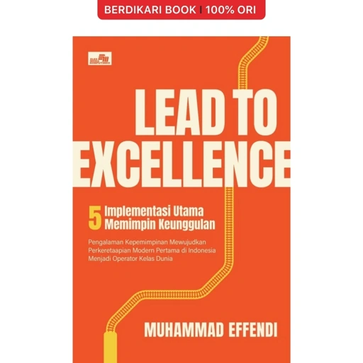 Image of Lead to Excellence: 5 Implementasi Utama Memimpin Keunggulan - Gramedia