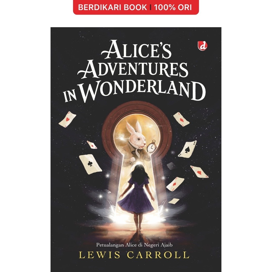 Alice's Adventures in Wonderland; Petualangan Alice di Negeri Ajaib - Diva Press