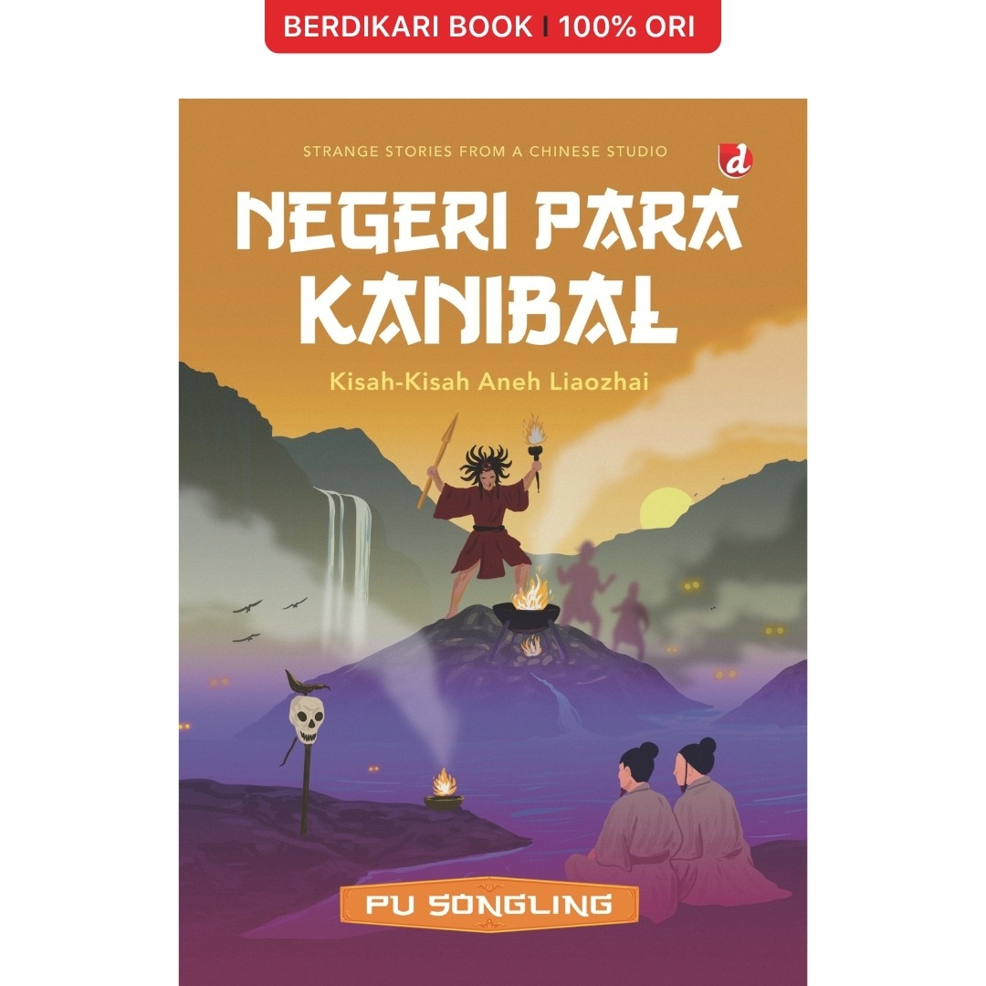 Negeri Para Kanibal Kisah-Kisah Aneh Liaozhai Pu Songling - Diva Press