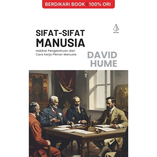 Image of Sifat-Sifat Manusia: Hakikat Pengetahuan dan Cara Kerja Pikiran Manusia David Hume - Diva Press