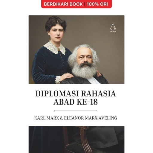 Image of Diplomasi Rahasia Abad Ke-18 (Karl Marx & Eleanor Marx Aveling) - Diva Press