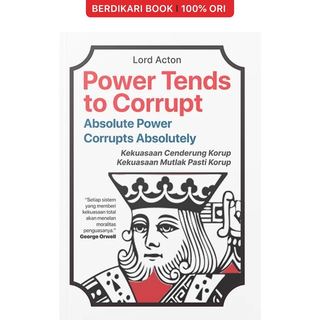 Power Tends to Corrupt Absolute Power Corrupts Absolutely - Narasi