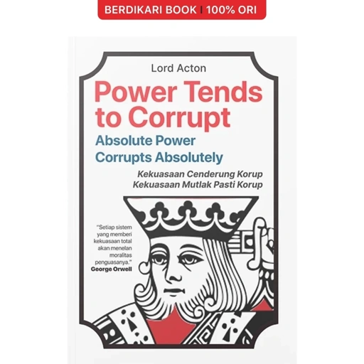 Power Tends to Corrupt Absolute Power Corrupts Absolutely - Narasi