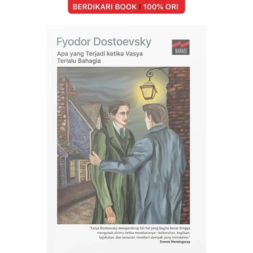 Apa yang Terjadi ketika Vasya Terlalu Bahagia Fyodor Dostoevsky - Narasi