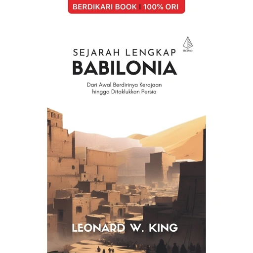 Image of Sejarah Lengkap Babilonia Dari Awal Berdirinya Kerajaan hingga Ditaklukkan Persia - Diva Press