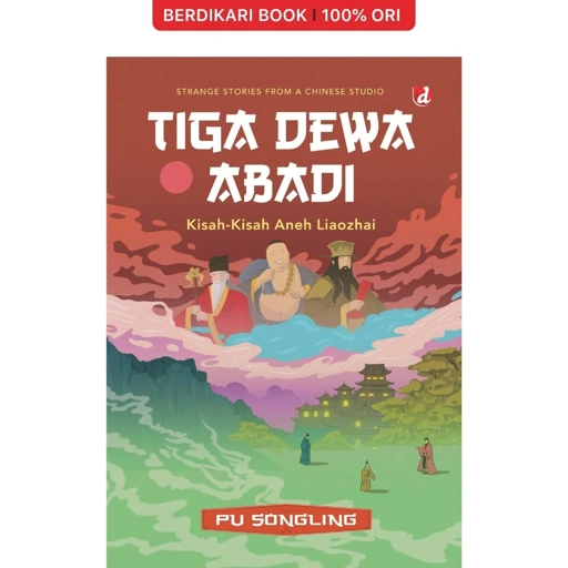 Image of Tiga Dewa Abadi Kisah-Kisah Aneh Liaozhai Pu Songling - Diva Press