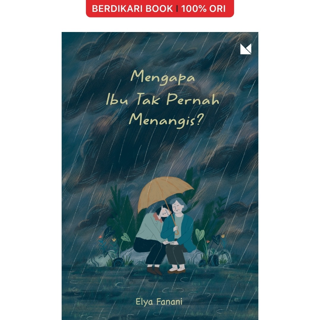 Mengapa Ibu Tak Pernah Menangis? - Mojok
