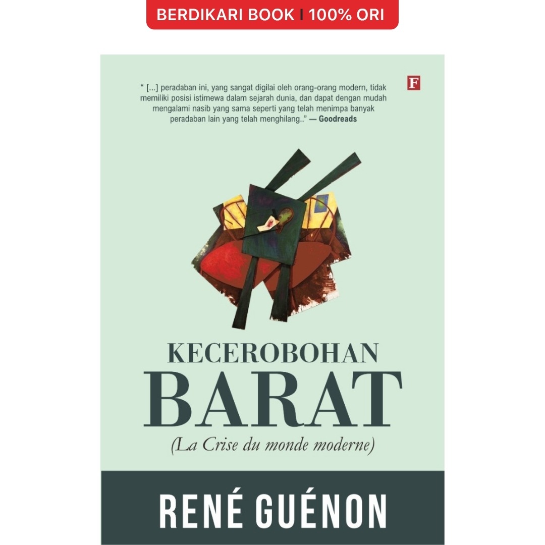 Kecerobohan Barat (La Crise du Monde Moderne) - Forum