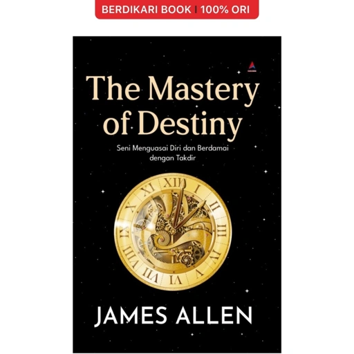 Image of The Mastery of Destiny Seni Menguasai Diri dan Berdamai dengan Takdir James Allen - Anak Hebat