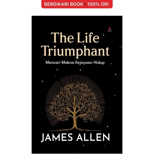 Image of The Life Triumphant Mencari Makna Kejayaan Hidup James Allen - Anak Hebat