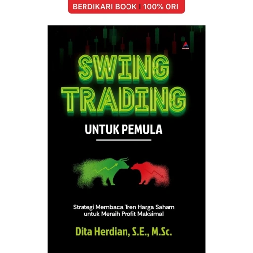 Image of Swing Trading untuk Pemula Strategi Membaca Tren Harga Saham untuk Meraih Profit Maksimal - Anak Hebat