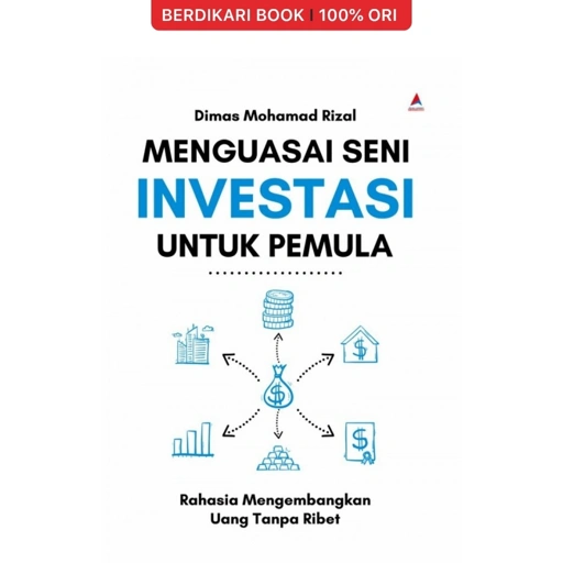 Image of Menguasai Seni Investasi Untuk Pemula Rahasia Mengembangkan Uang Tanpa Ribet - Anak Hebat