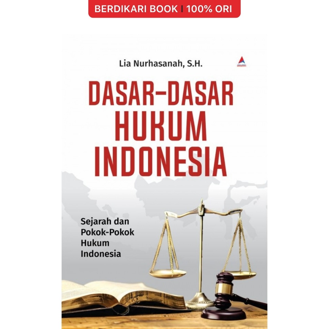 Dasar-Dasar Hukum Indonesia Sejarah Dan Pokok-Pokok Hukum Indonesia - Anak Hebat