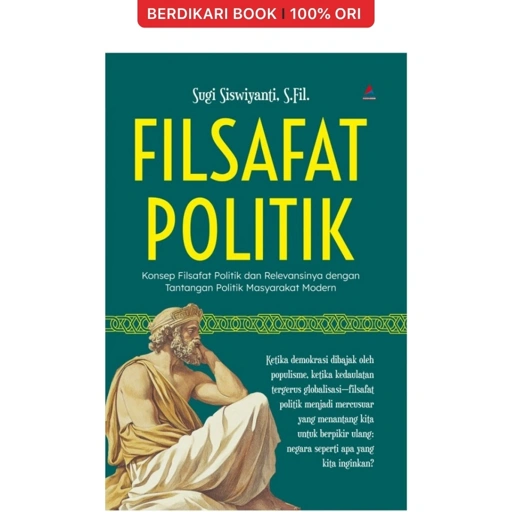 Image of Filsafat Politik Konsep Filsafat Politik Dan Relevansinya Dengan Tantangan Politik Masyarakat Modern - Anak Hebat