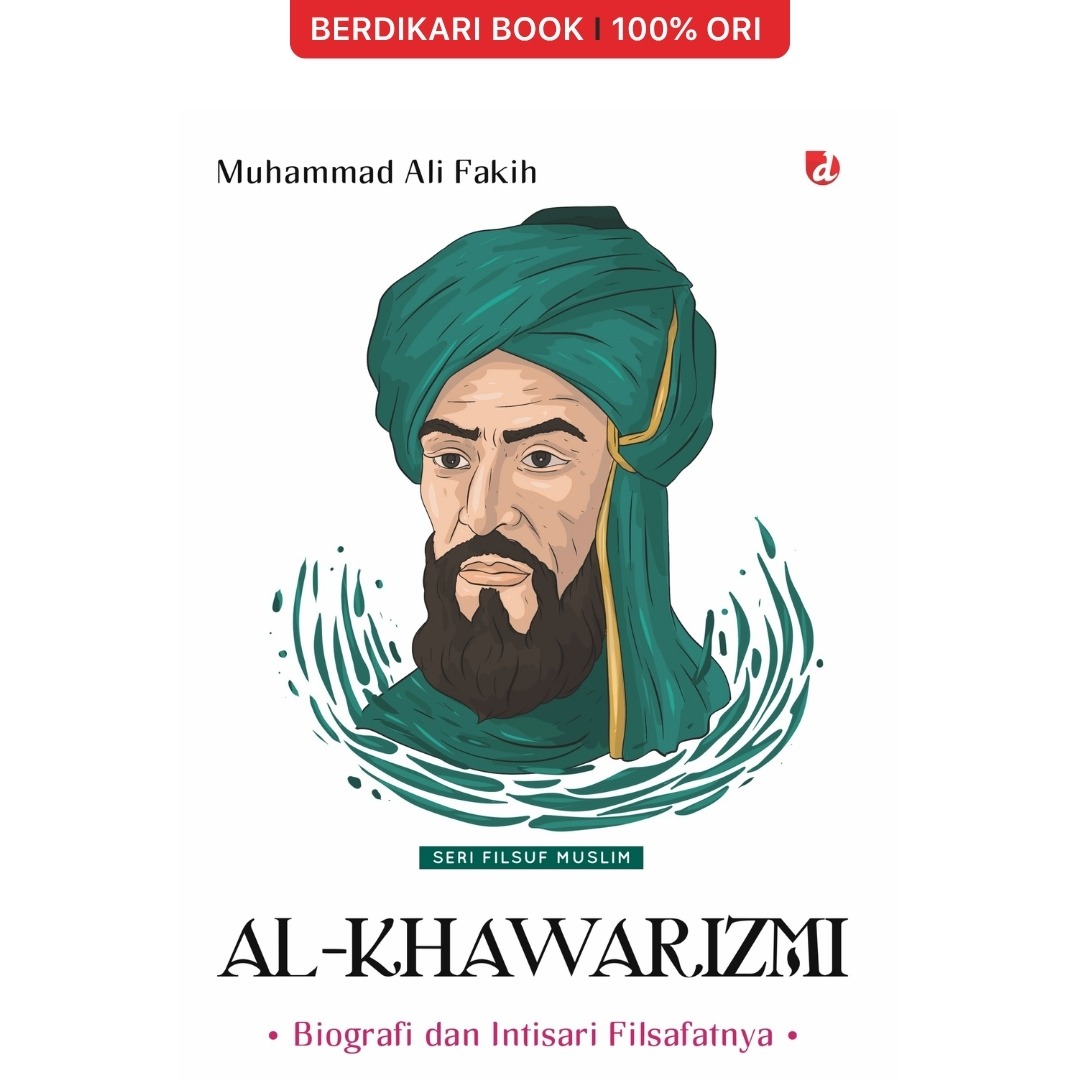 Al-Khawarizmi: Biografi dan Intisari Filsafatnya - Diva Press