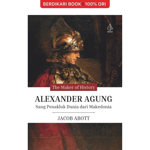 Image of Alexander Agung; Sang Penakluk Dunia dari Mekedonia - Diva Press