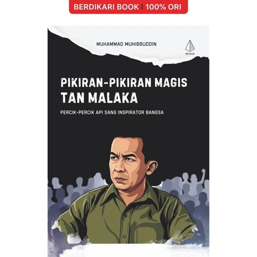 Image of Pikiran-Pikiran Magis Tan Malaka: Percik-Percik Api sang Inspirator Bangsa - Diva Press