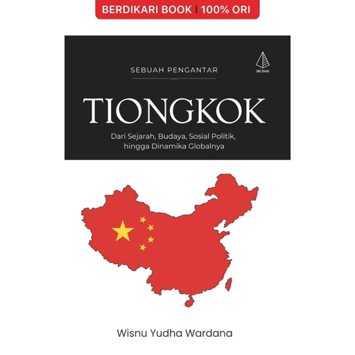 Image of Tiongkok: Dari Sejarah, Budaya, Sosial Politik, hingga Dinamika Globalnya - Diva Press