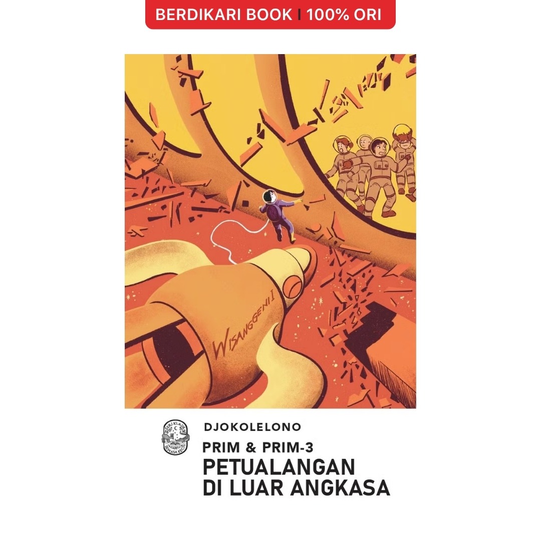 Djokolelono; Prim & Prim-3 Petualangan di Luar Angkasa (Seri Klasik Semasa Kecil) - Gramedia