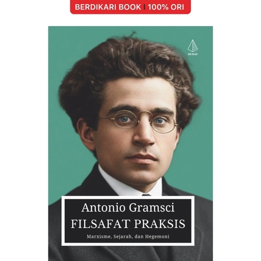 Image of Filsafat Praksis; Marxisme, Sejarah, dan Hegemoni Antonio Gramsci - Diva Press