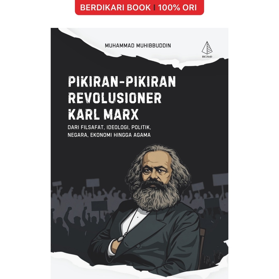 Pikiran-Pikiran Revolusioner Karl Marx: Dari Filsafat, Ideologi, Politik, Negara, Ekonomi hingga Agama - Diva Press