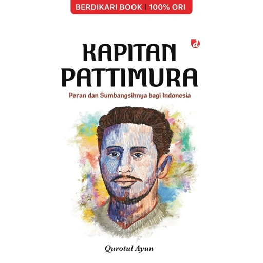 Image of Kapitan Pattimura Peran dan Sumbangsihnya bagi Indonesia - Diva Press