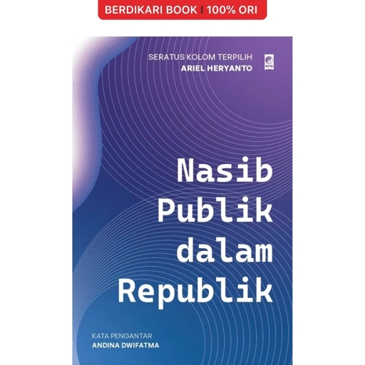 Image of Nasib Publik dalam Republik (Ariel Heryanto) - Gramedia