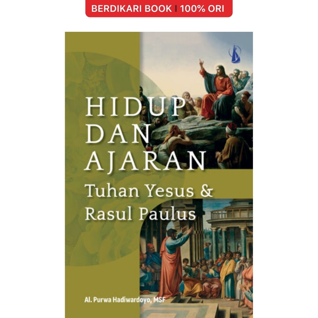 Hidup dan Ajaran Tuhan Yesus dan Rasul Paulus - Kanisius