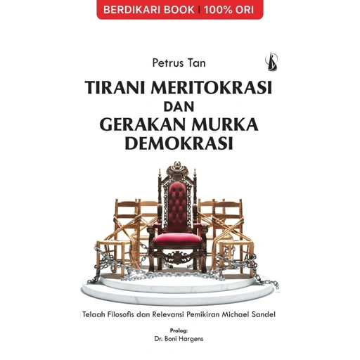 Image of Tirani Meritokrasi dan Gerakan Murka Demokrasi: Telaah Filosofis dan Relevansi Pemikiran Michael Sandel - Kanisius