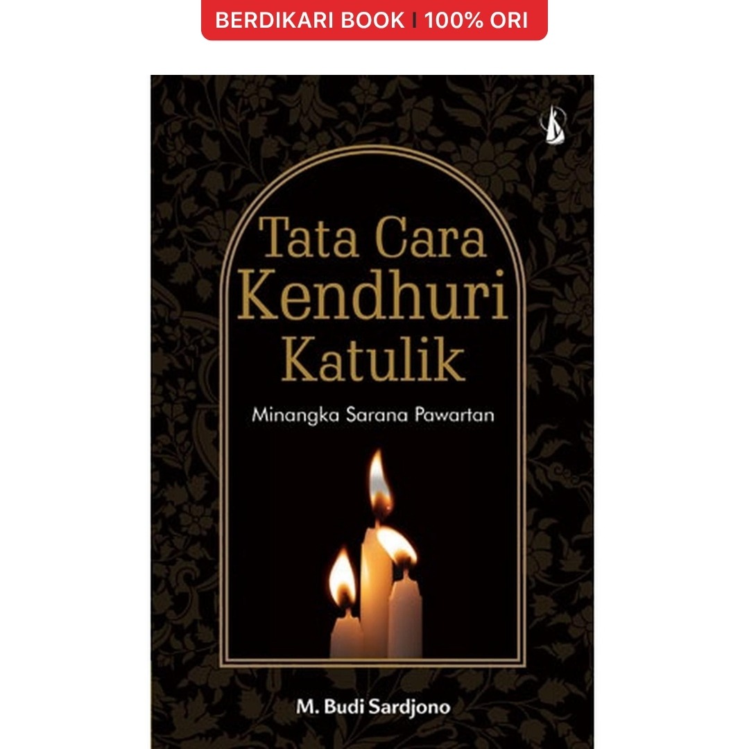 Tata Cara Kendhuri Katulik Minangka Sarana Pawartan - Kanisius