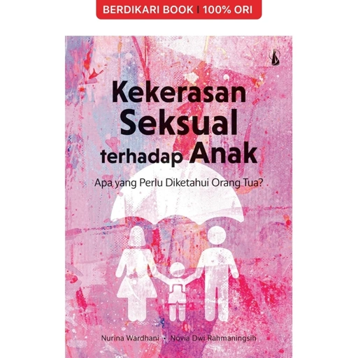 Image of Kekerasan Seksual Terhadap Anak: Apa yang Perlu Diketahui Orang Tua? - Kanisius