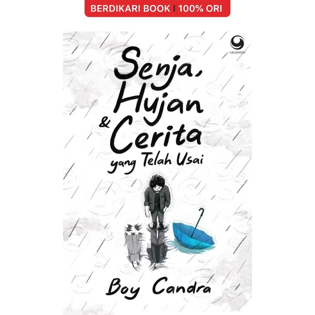 Senja, Hujan, & Cerita yang Telah Usai by Boy Candra - Gramedia