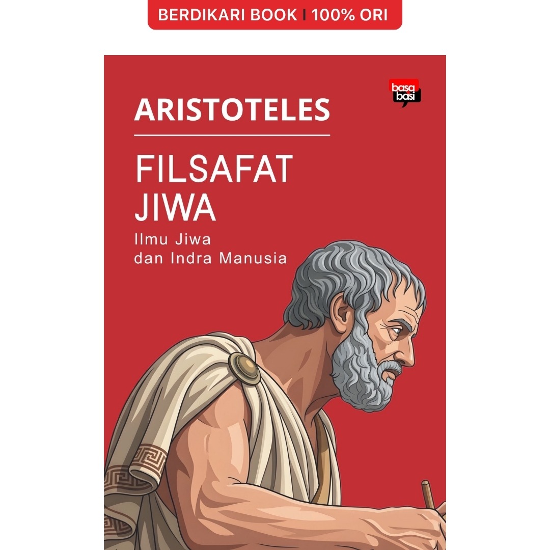 Filsafat Jiwa; Ilmu Jiwa dan Indra Manusia Aristoteles - Basabasi