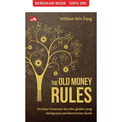 Image of The Old Money Rules: Struktur Investasi ala Elite Global yang Menguasai Perekonomian Dunia - Gramedia