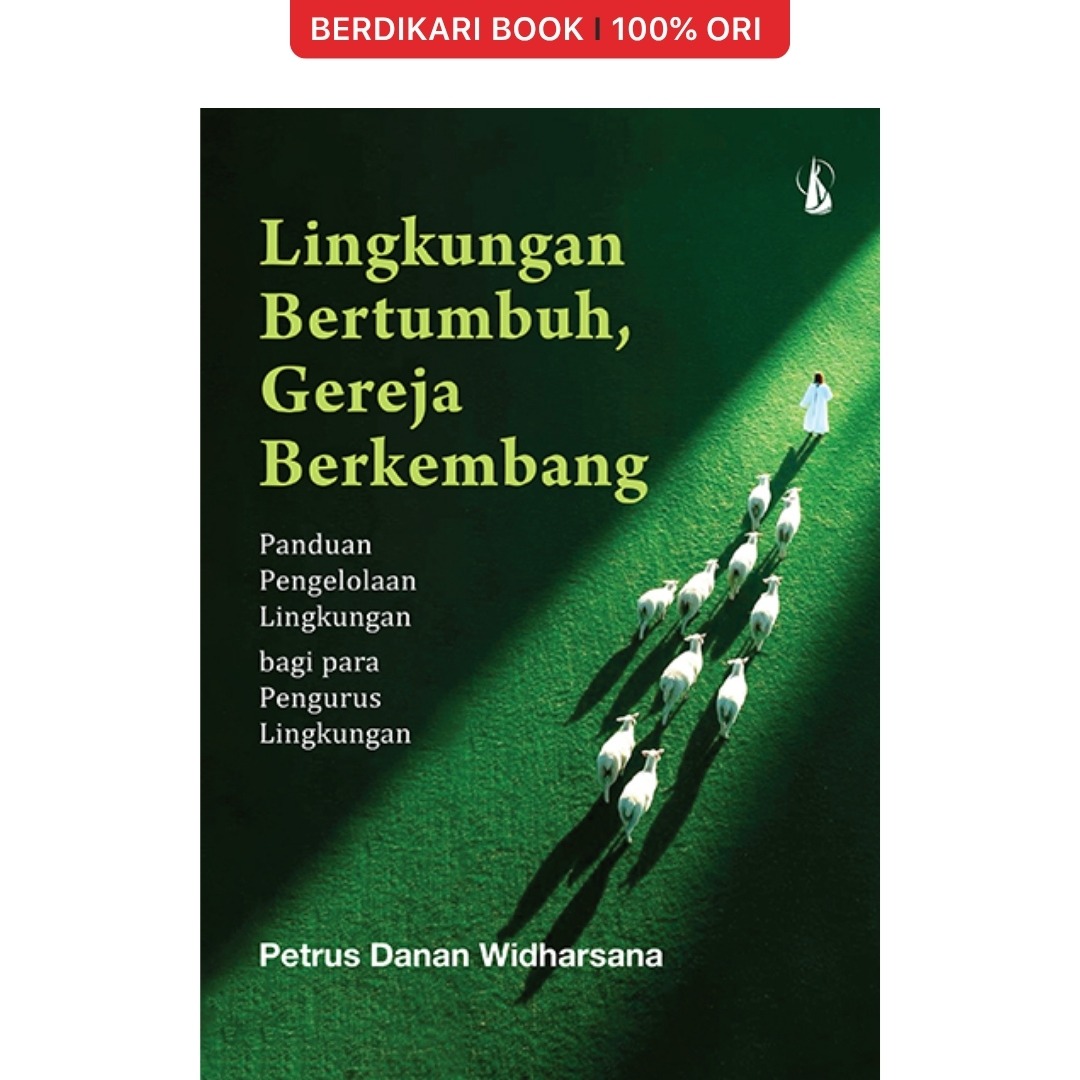 Lingkungan Bertumbuh, Gereja Berkembang - Kanisius