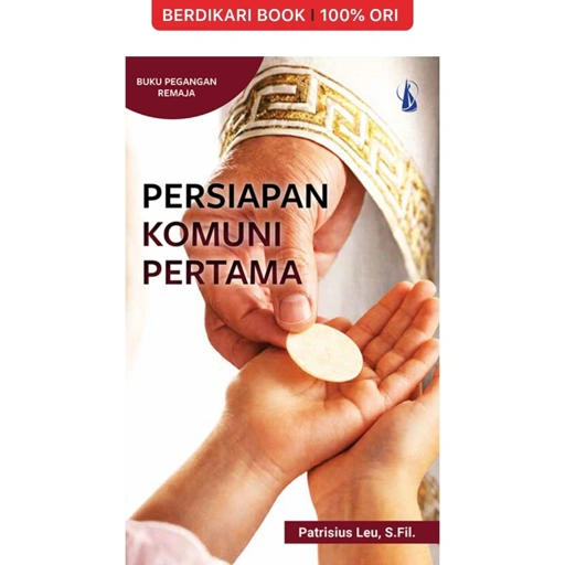 Image of Persiapan Komuni Pertama Buku Pegangan Remaja - Kanisius
